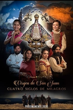 VER Virgen de San Juan, cuatro siglos de milagros (2021) Online Gratis HD